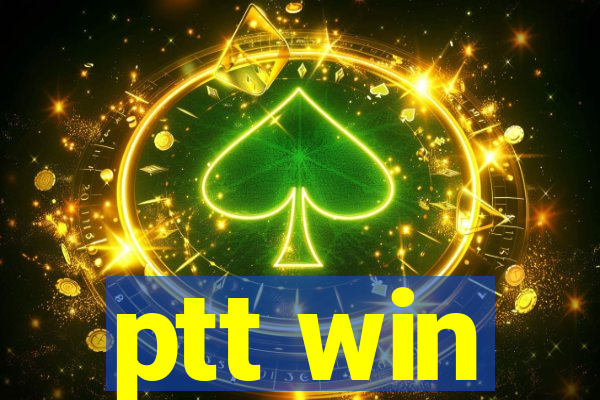 ptt win